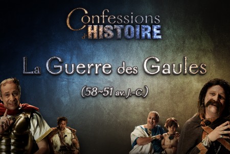 Episode La Guerre des Gaules - Confessions d'Histoire